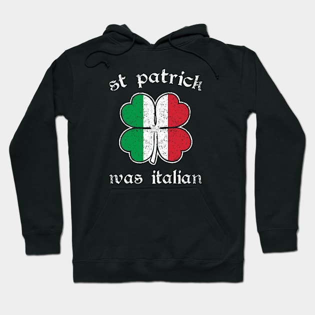 St Patricks Was Italian Flag Shirt St Pattys Day Irish Pride Hoodie by Shaniya Abernathy